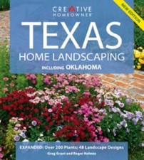 Texas Home Landscaping by Greg Grant;  Roger Holmes