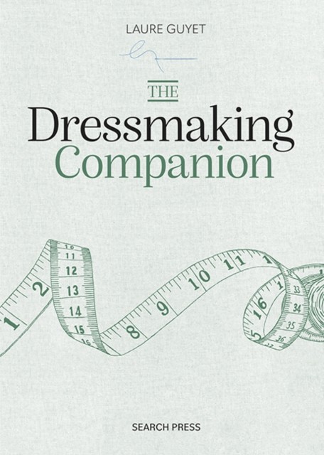 The Dressmaking Companion by Laure Guyet (Hardback Book)