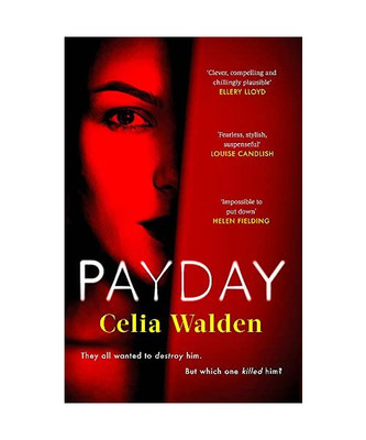 Payday: A Richard and Judy Book Club Pick for Autumn 2022, Celia Walden