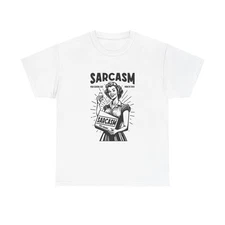 Sarcasm Graphic T Shirt Women's Cotton Tee BRAND NEW