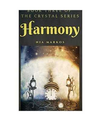 Harmony [The Crystal Series] Book Three, Nia Markos