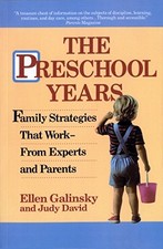 The Preschool Years by Ellen Galinsky, Judy David