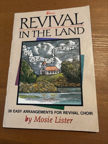 REVIVAL IN THE LAND 38 EASY ARRANGEMENTS Mosie Lister 1990 Lillenas USED VG FS