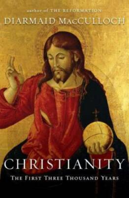 Christianity: The First Three Thousand Years - Hardcover - GOOD