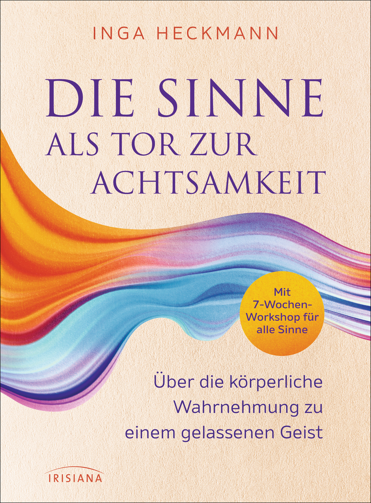 Thumbnail - Inga Heckmann / Die Sinne Als Tor Zur Achtsamkeit