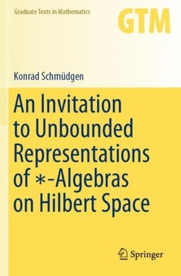 Schmdgen - An Invitation to Unbounded Representations of -Algebras o - X555z