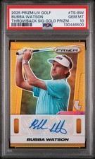 2025 PANINI PRIZM LIV GOLF THROWBACK SIGNATURES #TS-BW BUBBA WATSON 8/10 PSA 10