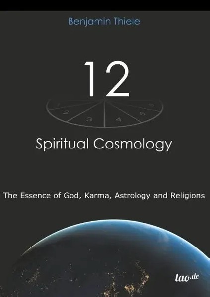 12 - Spiritual Cosmology The Essence Of God, Karma, Astrology And Religions Buch-image