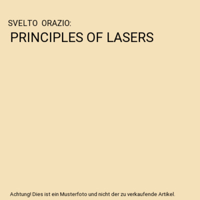 PRINCIPLES OF LASERS, SVELTO  ORAZIO