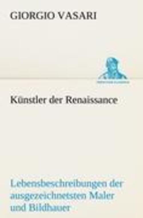 Thumbnail - Künstler Der Renaissance Giorgio Vasari Taschenbuch Paperback 296 S.