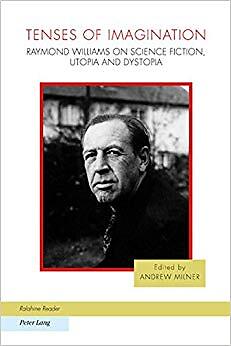Tenses of Imagination Raymond Williams über Science-Fiction-Utopie an - J555z