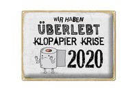 Blechschild Spruch 30X40 Cm Wir Haben üBerlebt Klopapier Krise 2020 Schild