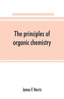 James F. Norris | The Principles Of Organic Chemistry | Taschenbuch | Englisch