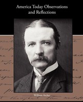 William Archer | America Today Observations And Reflections | Taschenbuch (2010)