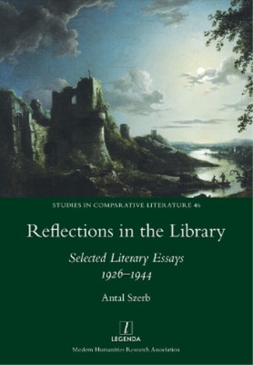 Antal Szerb Reflections in the Library (Taschenbuch)