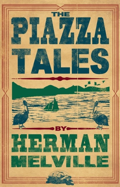 The Piazza Tales: Annotated Edition by Herman Melville PAPERBACK 9781847497222