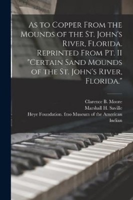 As to Copper From the Mounds of the St. John's River, Fl (Paperback) (UK IMPORT)