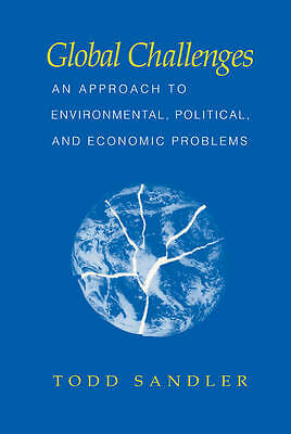 Global Challenges An Approach to Environmental, Political, and Economic Problems
