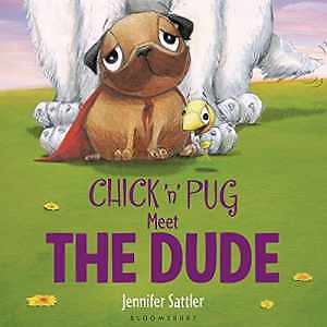 Chick 'n' Pug Meet the Dude - Board book, by Sattler Jennifer - Good