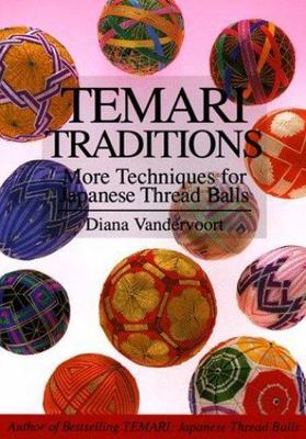 Temari Traditions: More Techniques for Japanese Thread Balls