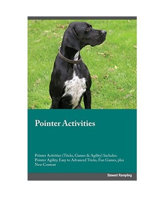 Pointer Activities Pointer Activities (Tricks, Games & Agility) Includes: Pointe