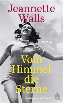Vom Himmel die Sterne: Roman | Jeannette Walls ist... | Buch | Zustand sehr gut