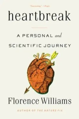Heartbreak A Personal and Scientific Journey Florence Williams Taschenbuch 2023