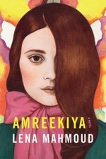 Amreekiya: A Novel (Contemporary Poetry And Prose) by 
