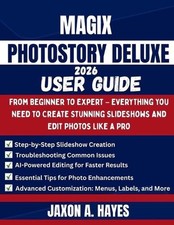 Magix Photostory Deluxe 2026 User Guide: From Beginner to Expert - Everything Yo