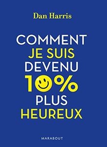 Comment je suis devenu 10 % plus heureux  von Harris, Dan | Buch | Zustand gut