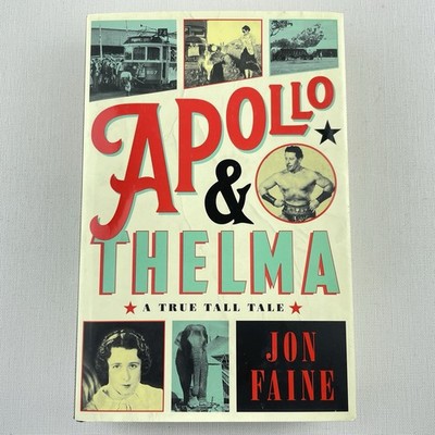 Apollo & Thelma A True Tall Tale by Jon Faine Hardcover Book