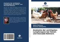 Anatomie Der Wichtigsten Lymphorgane Bei Hansli- Und Vencobb-HüHnern Srinivas Sa