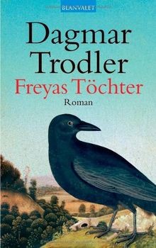 Freyas Töchter: Roman von Trodler, Dagmar | Buch | Zustand akzeptabel