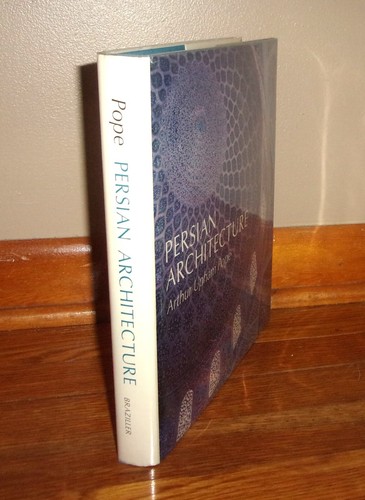 PERSIAN ARCHITECTURE-The Triumph of Form & Color-Arthur Upham Pope-NEW HC w/DJ - Imagen 2 de 12