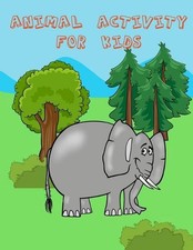 Animal Activity for Kids: : Activity Book for Kids. Fun with Coloring Pages, Dot