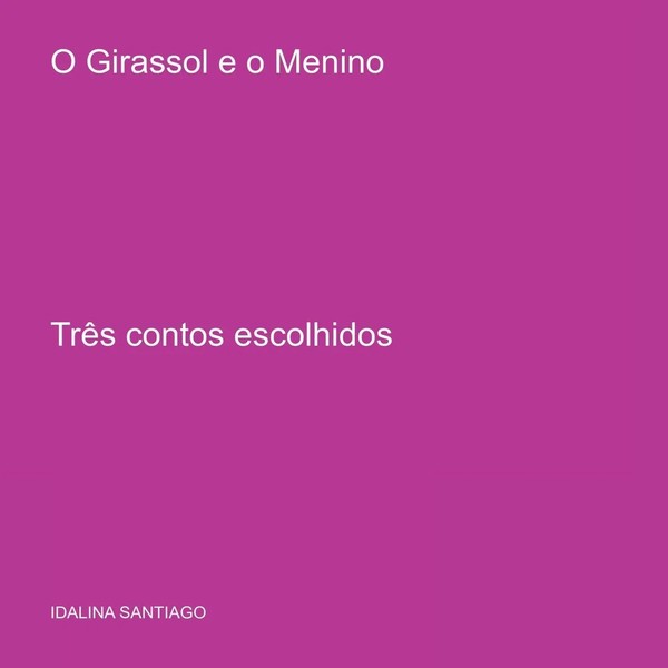 Santiago Idalina | O Girassol E O Menino | Taschenbuch | Portugiesisch (2023)-image