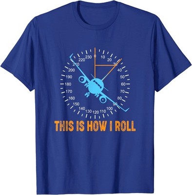 This Is How I Roll Airplane Pilot Aviation Pilot Unisex T-Shirt