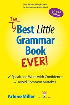 Best Little Grammar Book Ever! Second Edition : Write and Speak with ...