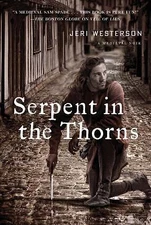 Serpent in the Thorns: A Medieval Noir; T- 0312649444, Jeri Westerson, paperback