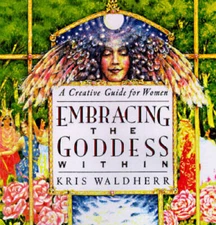 Embracing the Goddess Within: A Creative Guide for Women - Hardcover - VERY GOOD