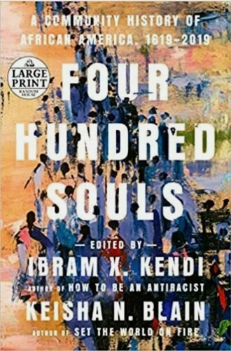 Four Hundred Souls: A Community History of African America, 1619-2019 (Paperback - Foto 1 di 3
