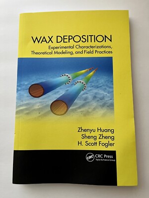 Wax Deposition: Experimental Characterizations, Theoretical Modeling, and Field