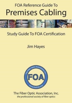 Der FOA-Referenzleitfaden für die Verkabelung von Räumlichkeiten: Studienleitfaden - Taschenbuch NEU Jim Haye