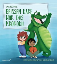 Carina Heer ~ Beißen darf nur das Krokodil -...