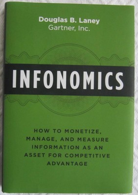 Laney Douglas, Infonomics: How to Monetize, Manage, Measure Information