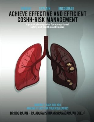 ACHIEVE EFFECTIVE AND EFFICIENT COSHH..., Rajan, Dr Bob