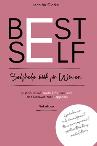 BEST SELF: Self help book for Women to Work on self Worth... by Clarke, Jennifer