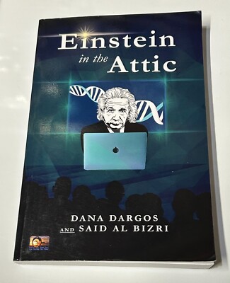 Einstein In The Attic by Dana Dargor & Said Al Bizri Paperback