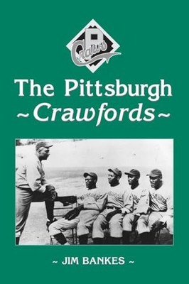 The Pittsburgh Crawfords by Jim Bankes 9780786409921 NEW Free UK Delivery