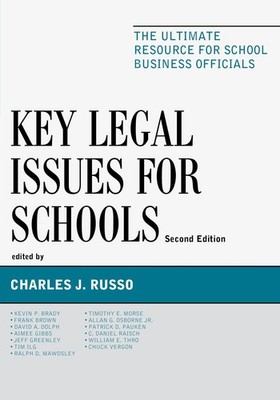 Key Legal Issues for Schools: The Ultimate Resource for School Business Offi...